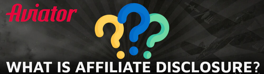 What Is an Affiliate Disclosure?